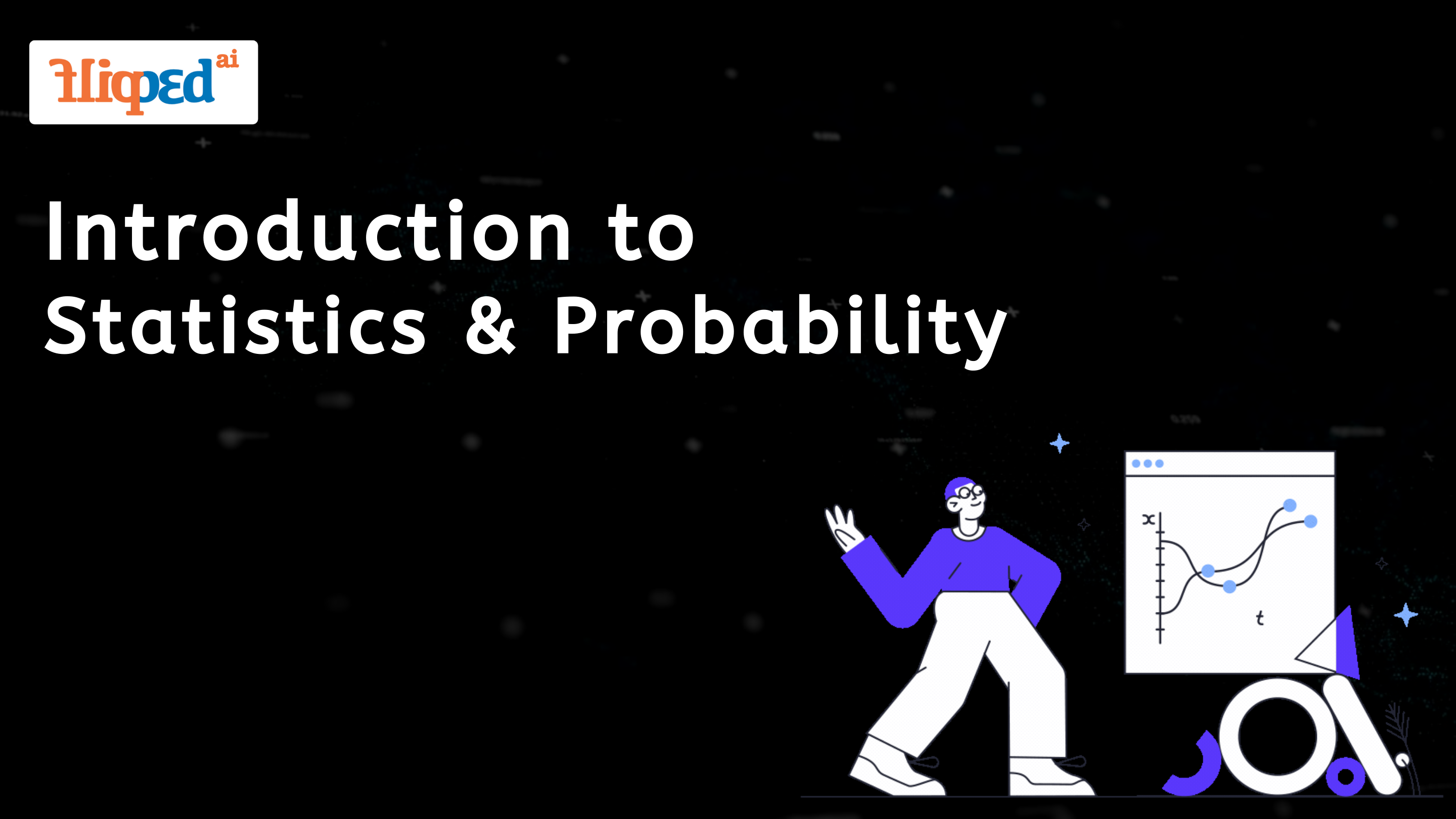 Introduction to Statistics and Probability